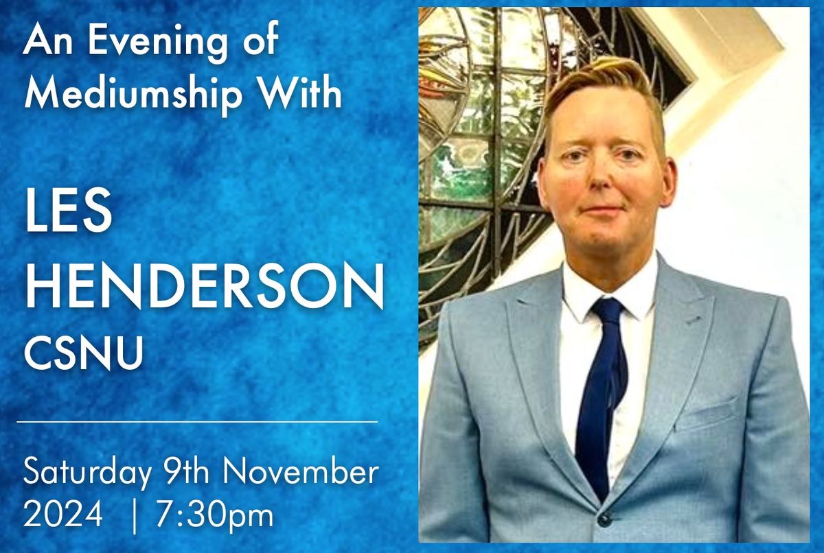 Mediumship with Les Henderson CSNU