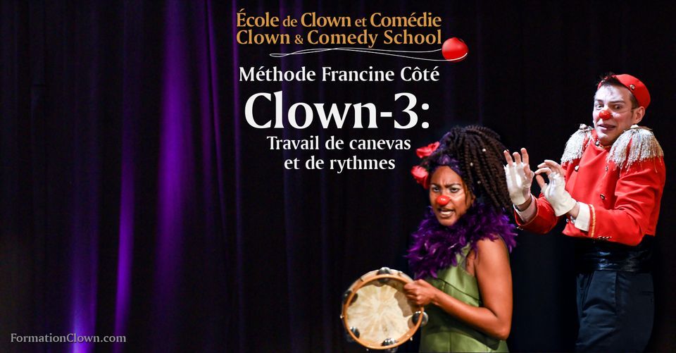  M\u00e9thode Francine C\u00f4t\u00e9 "Clown-3 : Travail de canevas et de rythmes"