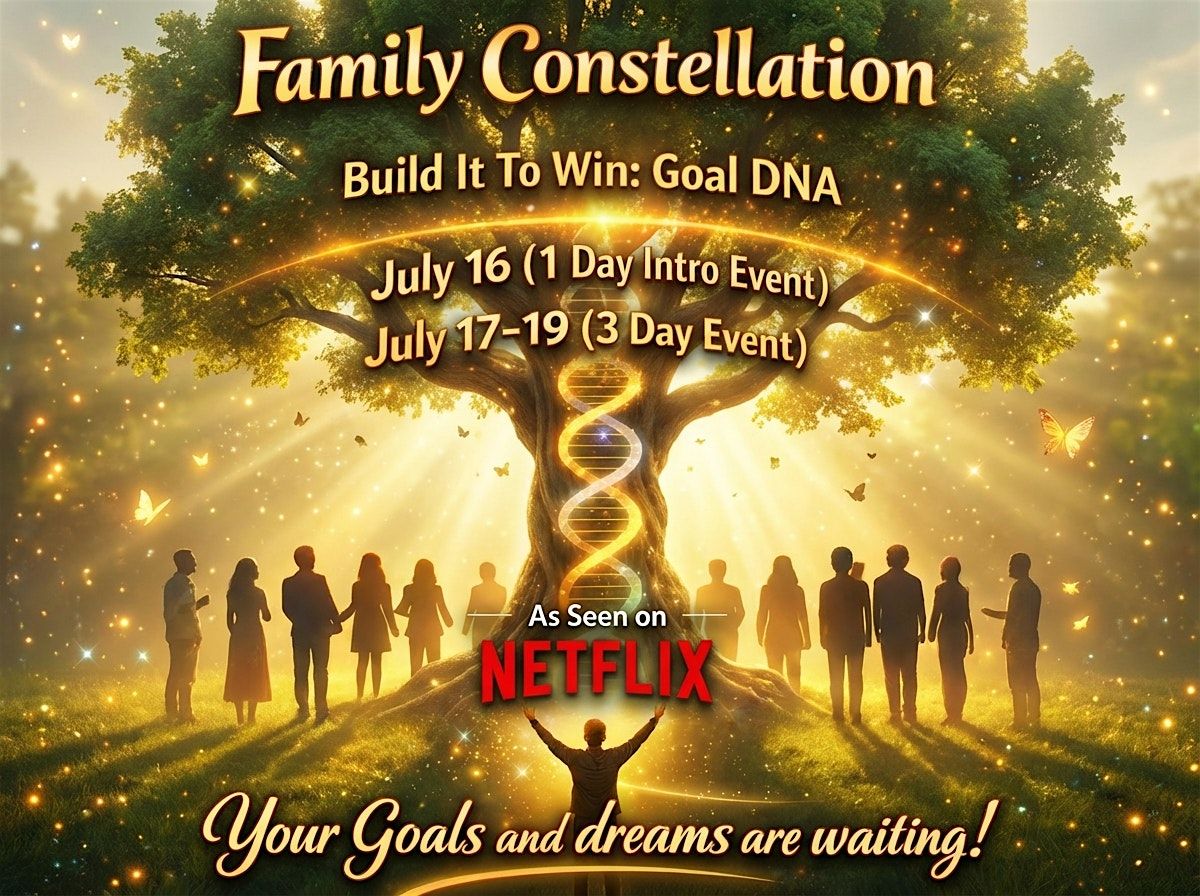 Family Constellation | Build It To Win: Goal DNA (3 Day Event)
