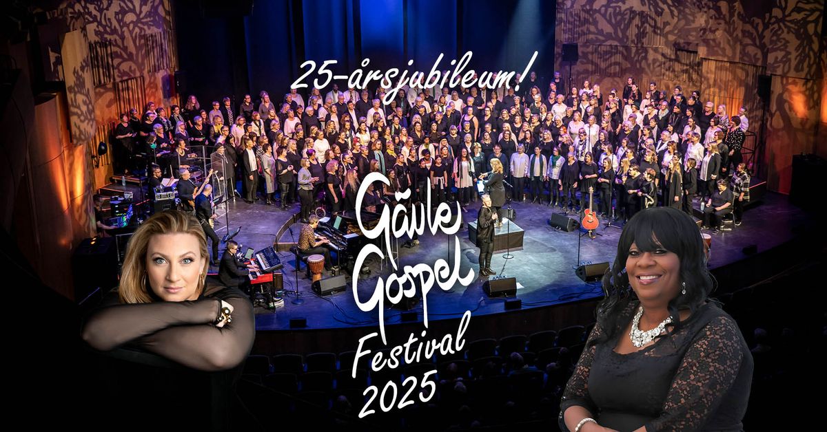 G\u00e4vle Gospelfestival 2025 - 25-\u00e5rsjubileum!