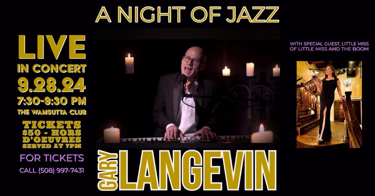 A Night Of Jazz with Gary Langevin (Special Guest: Little Miss)