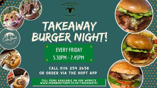 Pennbury Farm Burger Night Pennbury Farm Leicester 19 February 21