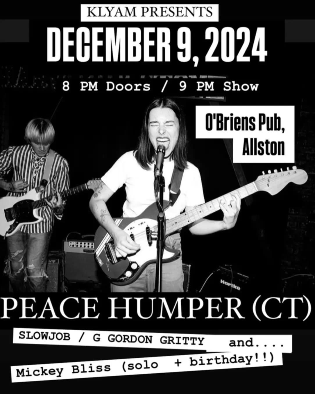 PEACE HUMPER, G. GORDON GRITTY, SLOW JOB, MICKEY BLISS