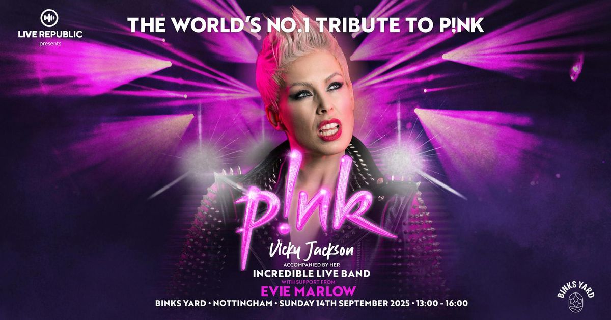 Pink by Vicky Jackson | The world's No.1 Pink tribute Binks Yard