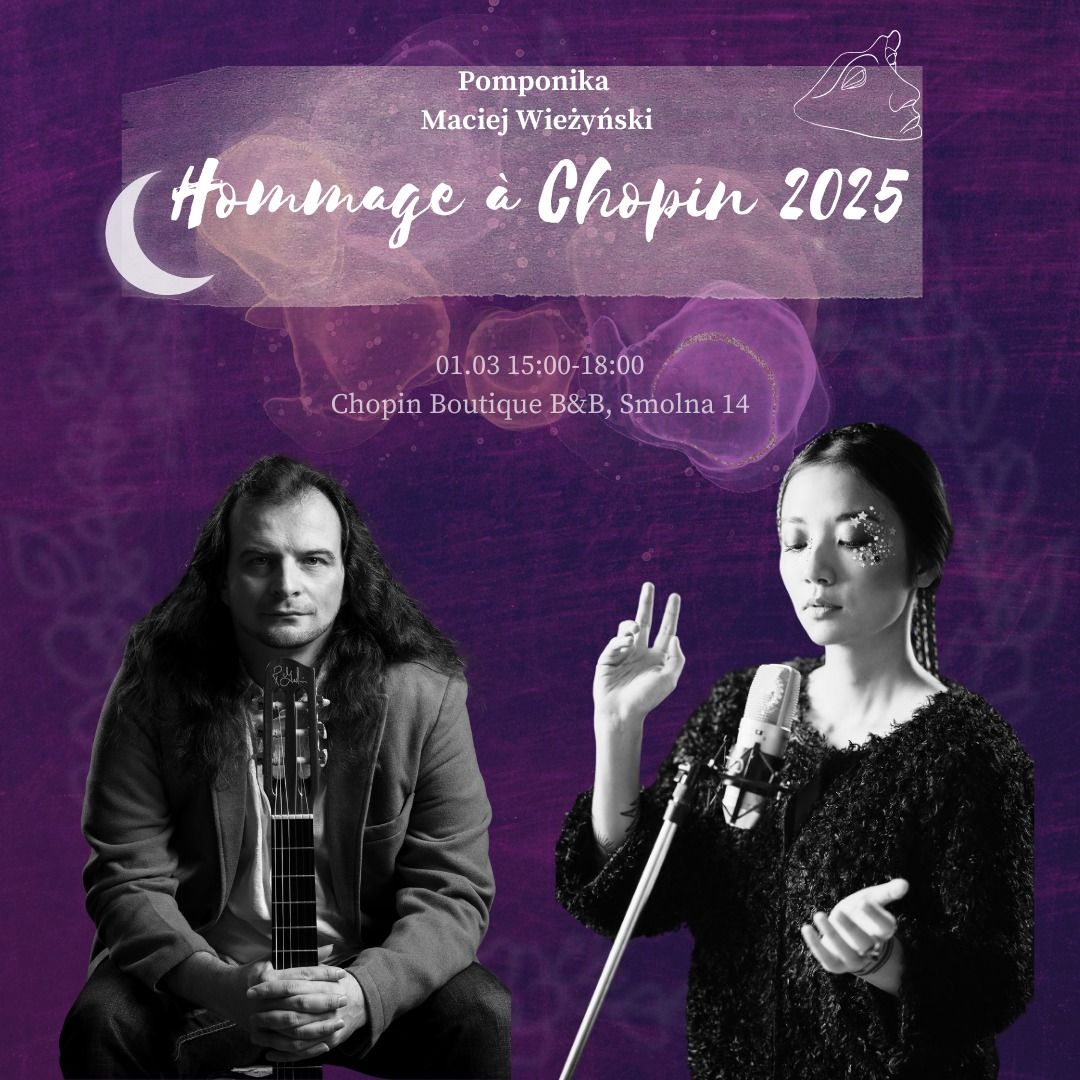 Hommage \u00e0 Chopin 2025-Pomponika x Maciej Wie\u017cy\u0144ski 