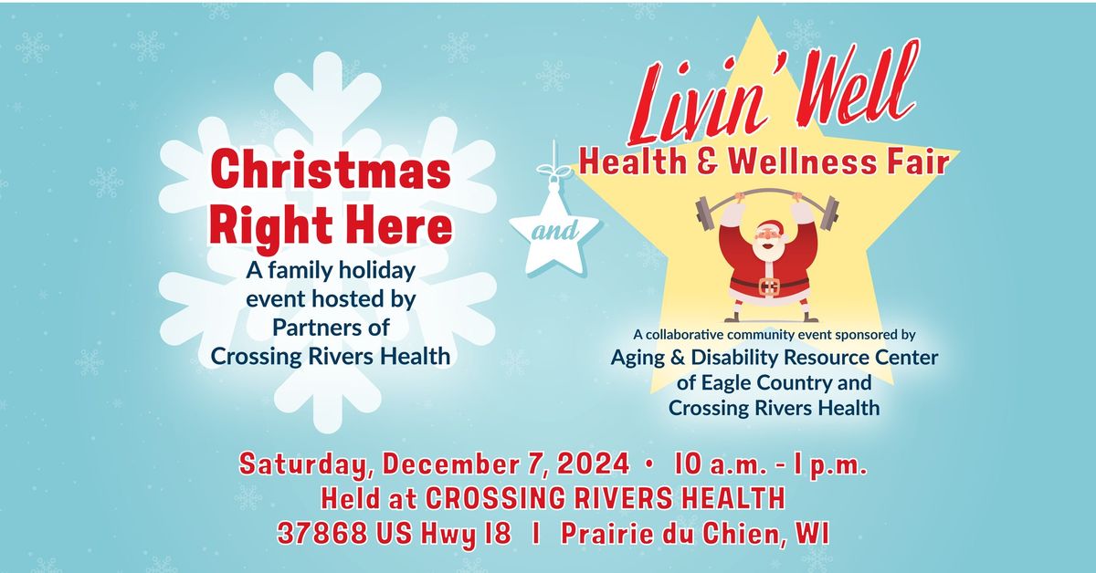 Christmas Right Here and Livin' Well 2024 Health and Wellness Fair