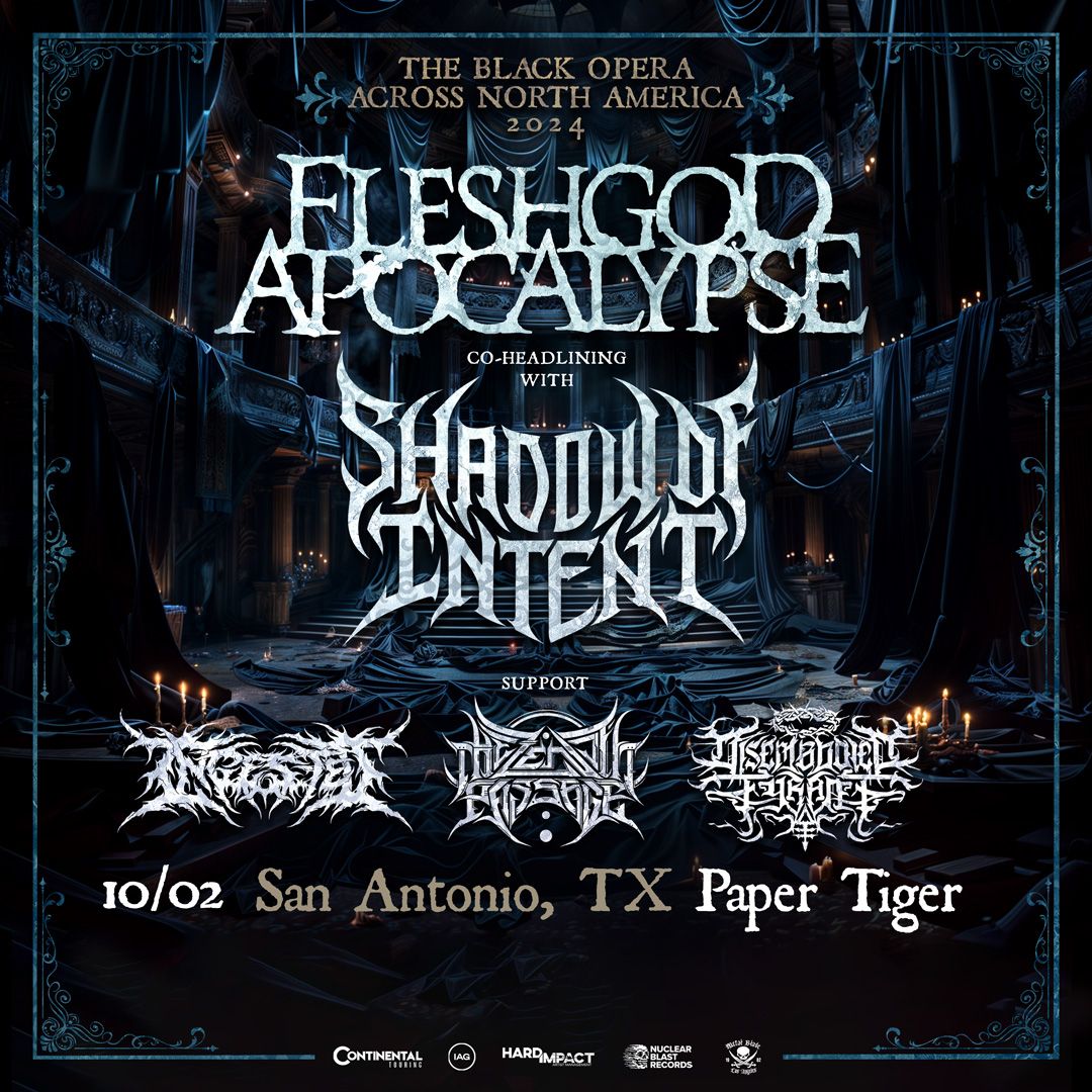 FLESHGOD APOCALYPSE & SHADOW OF INTENT THE BLACK OPERA ACROSS NORTH AMERICA 2024 | San Antonio