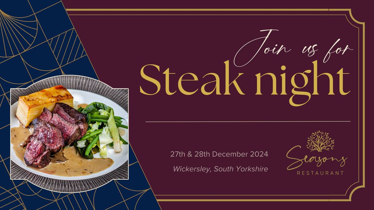 Steak Night at Seasons Restaurant, Wickersley (27th & 28th December)