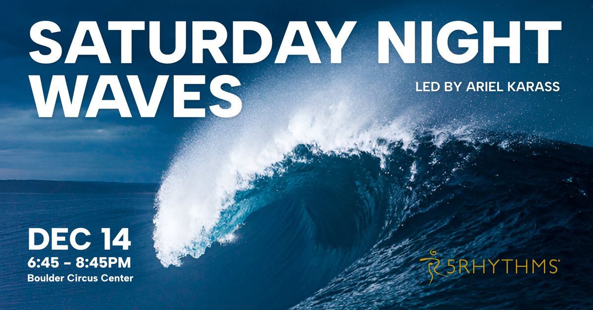 Saturday Night Waves with Ariel Karass