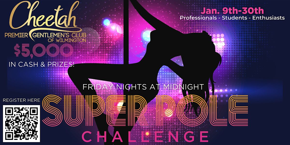 2026 Super Pole Challenge @ Cheetah Wilmington Friday nights in January!