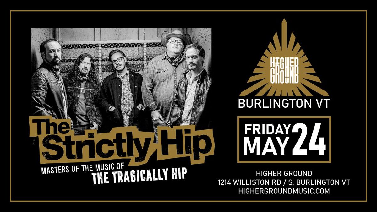 The Strictly Hip at Higher Ground - Burlington VT