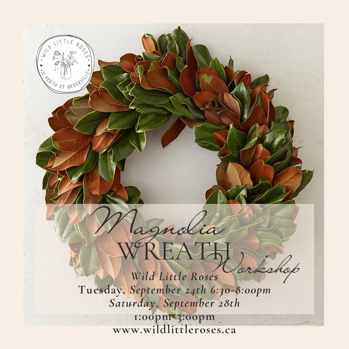 Magnolia Wreath Workshop 