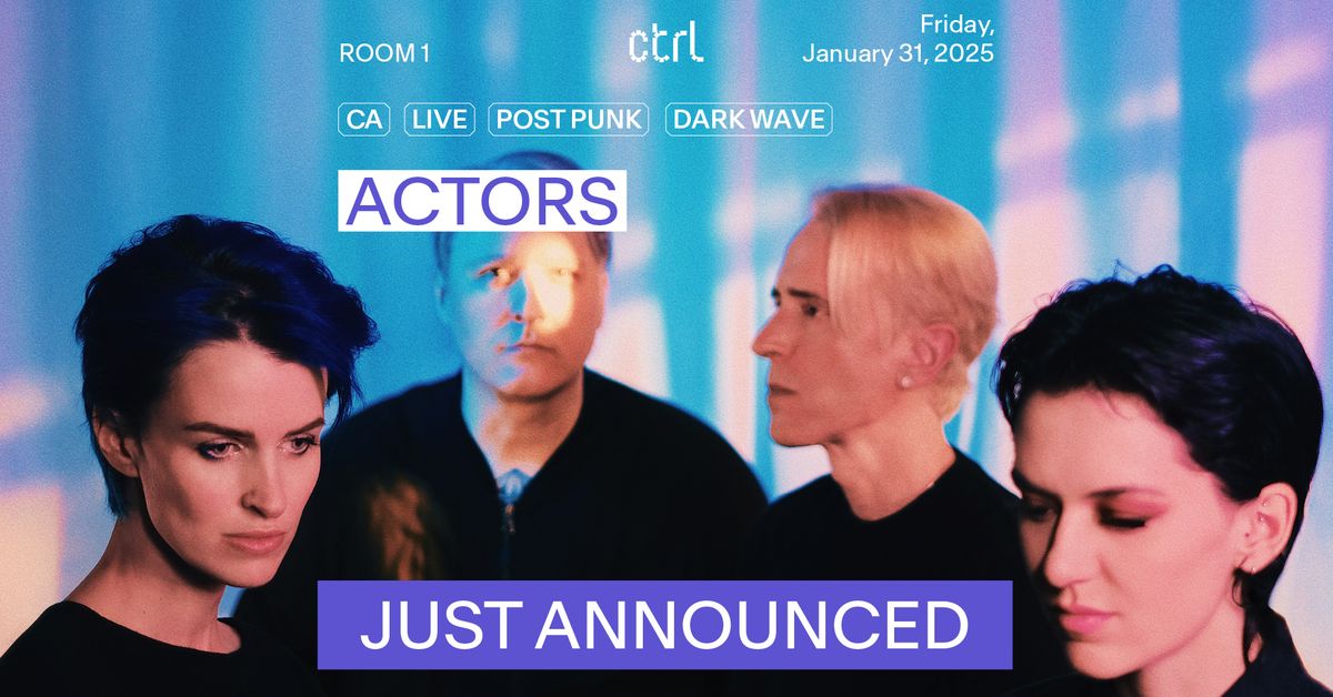 ctrl LIVE: ACTORS (CA)