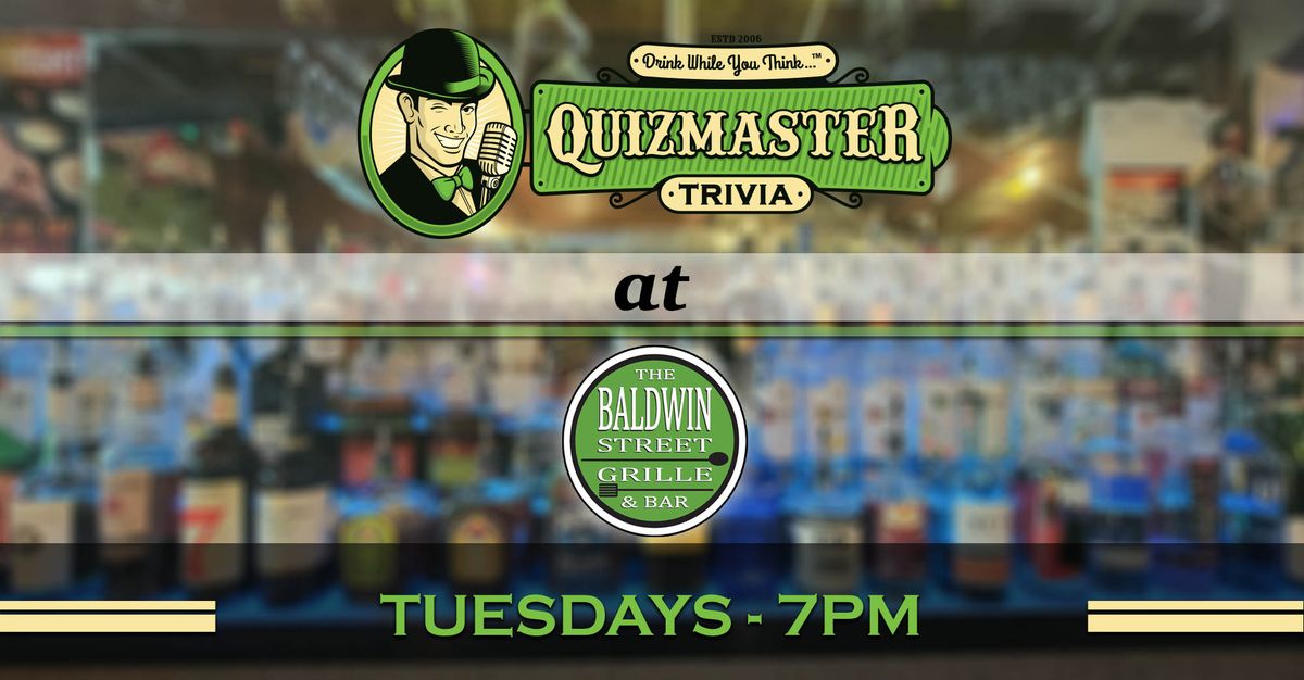 ? Tuesday Trivia night at the Baldwin Street Grille!