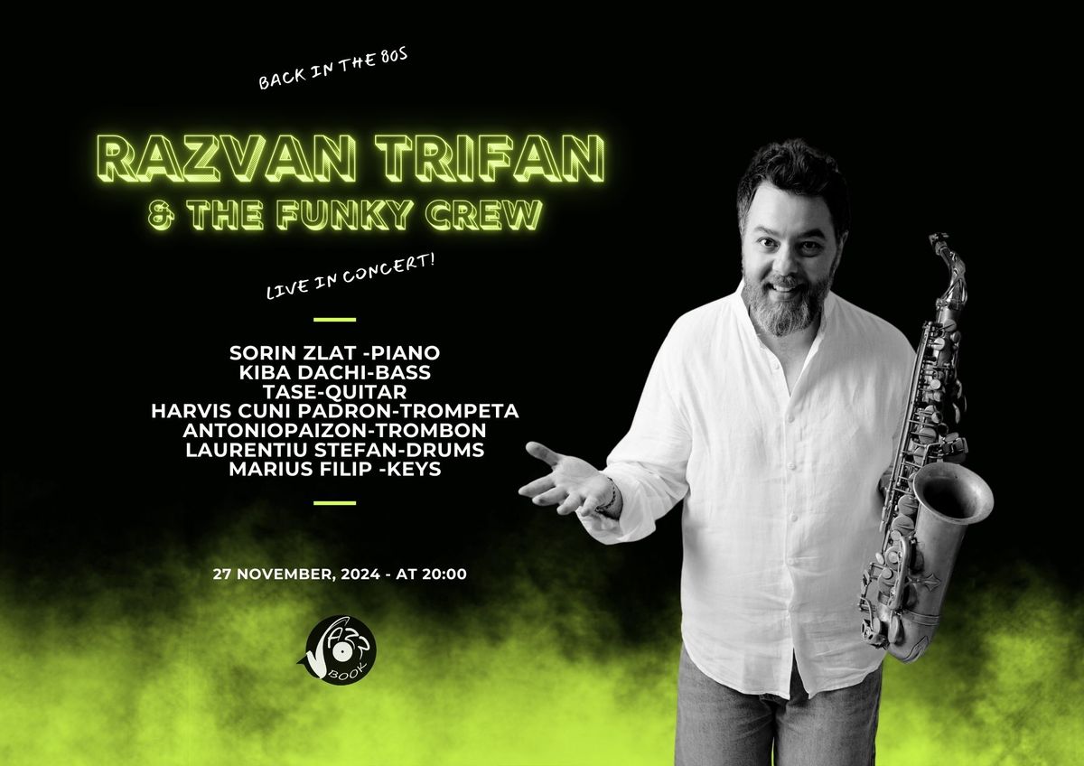 \u00cenapoi \u00een anii '80: R\u0103zvan Trifan & The Funky Crew 