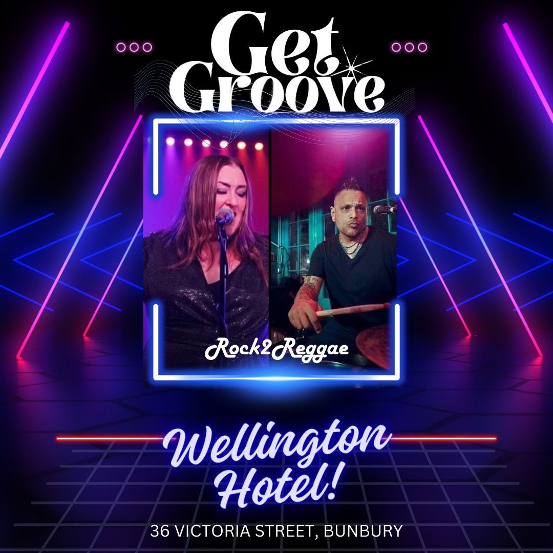 Get Groove Duo @ Wellington Hotel! 