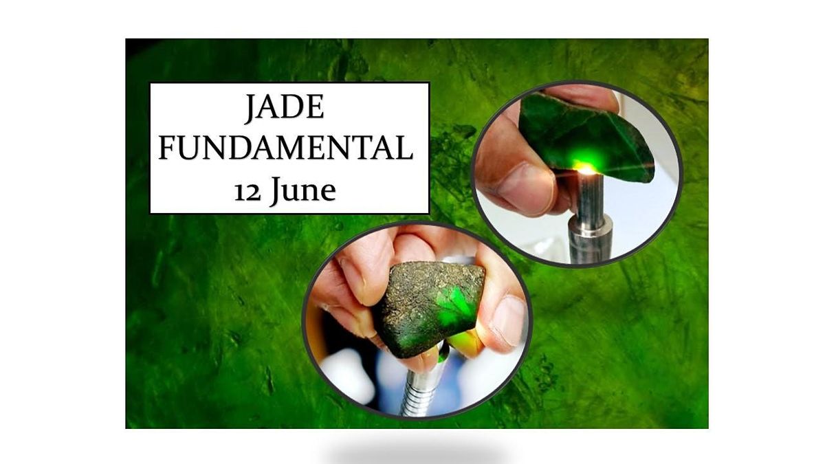 12  June Jade Fundamental Workshop