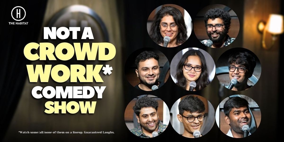 Not a Crowdwork Comedy Show