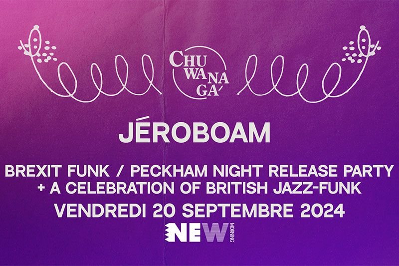 J\u00e9roboam \u2022 Brexit Funk release party \u2022 New Morning (Paris)