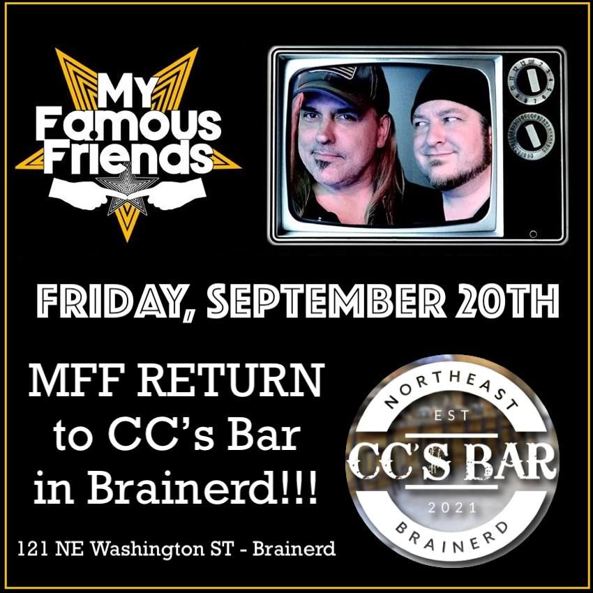 My Famous Friends RETURN to CC's Bar in Brainerd Friday, September 20th!