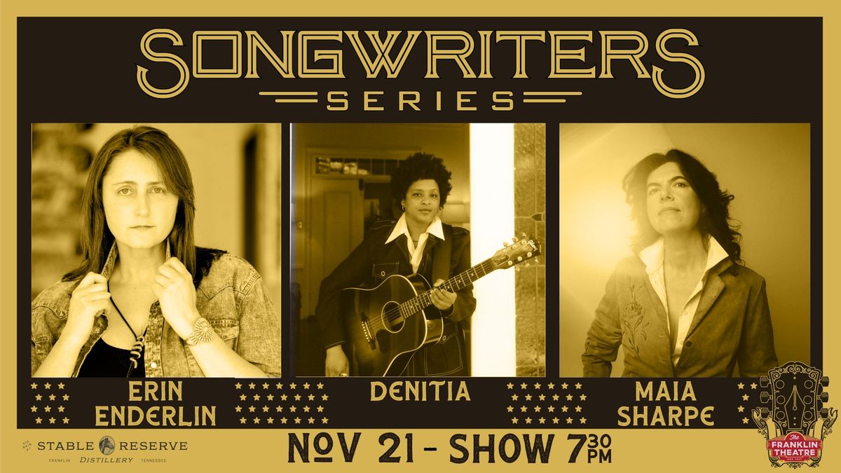 Franklin Theatre Songwriters Series: Erin Enderlin, Denitia, Maia Sharpe