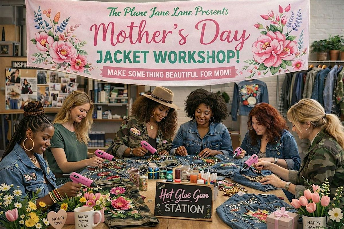 The Plane Jane Lane Presents: A Mother\u2019s Day Jacket Revamping Workshop
