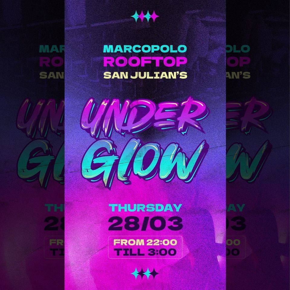 Under Glow @ MarcoPolo Rooftop, Triq Ross , STJ San Giljan, Malta ... Under Glow @ MarcoPolo Rooftop, Triq Ross , STJ San Giljan, Malta ...