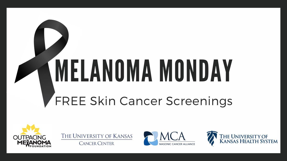 Melanoma Monday FREE Skin Cancer Screenings