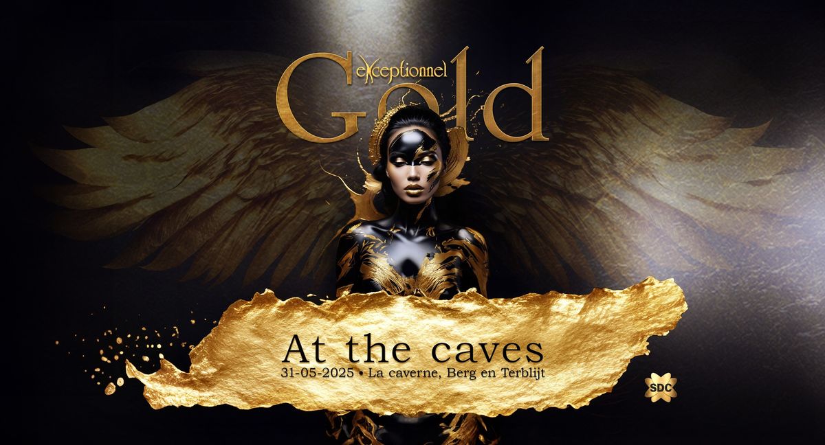 Exceptionnel - Gold at the Caves