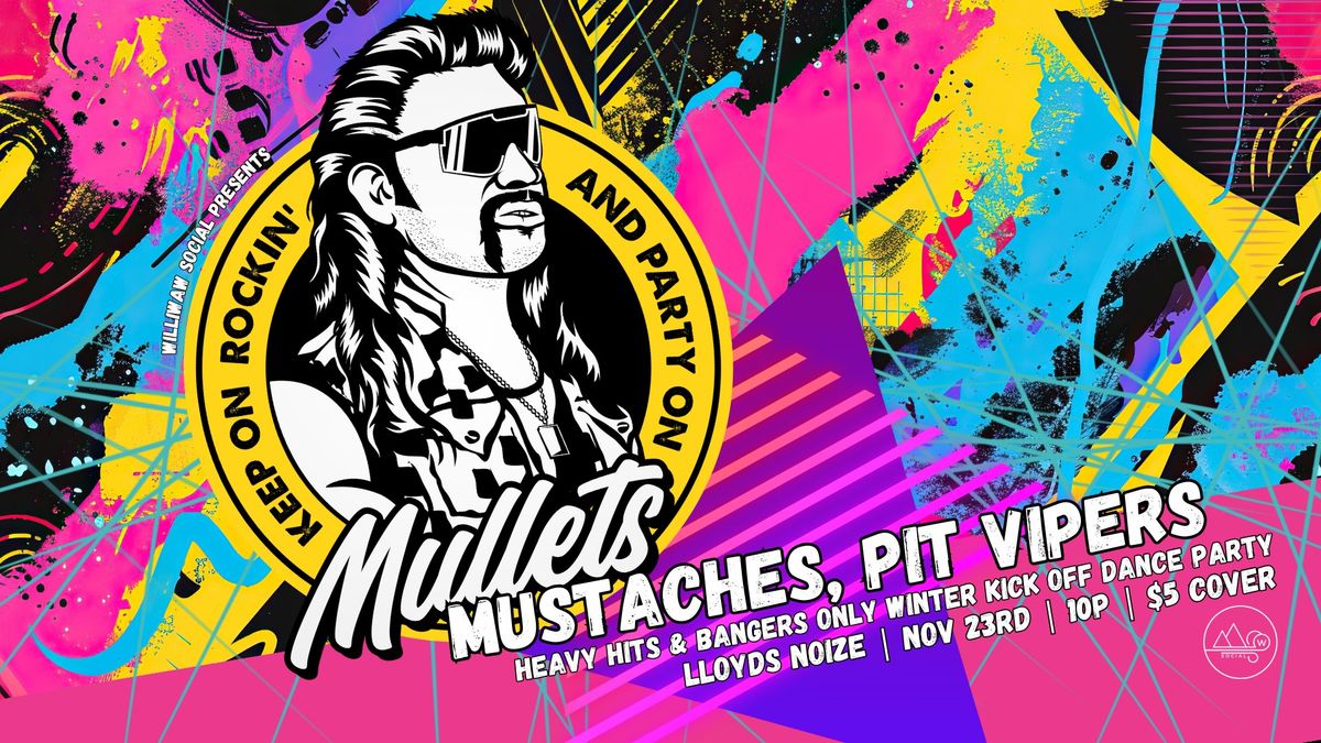 Mullets, Mustaches, Pit Vipers: Heavy Hits & Bangers Only Winter Kick Off Dance Party