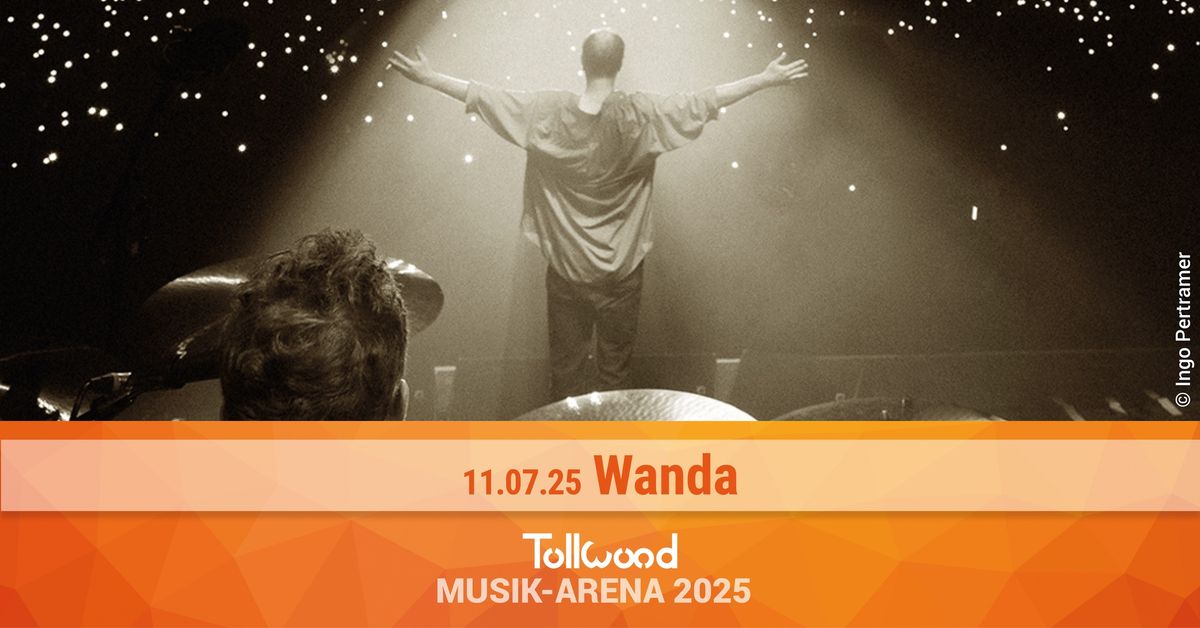 Wanda \/\/\/ SCH\u00d6N BEI DIR LIVE 2025 \/\/\/ Tollwood Musik-Arena 2025