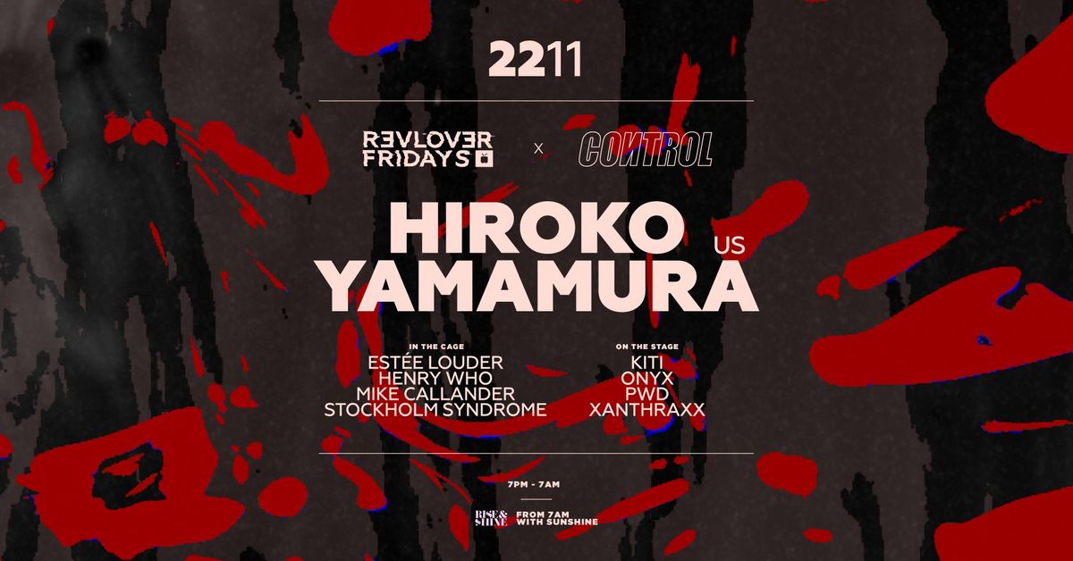 Hiroko Yamamura (US) \u2014 Revolver Fridays & Control