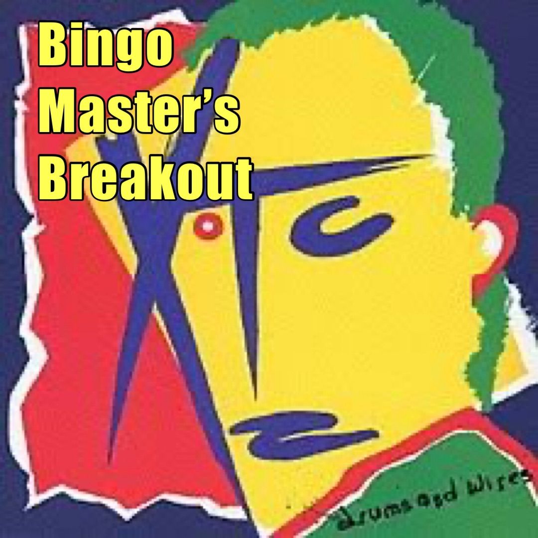 Bingo  Masters\u2019s Breakout  - XTC special