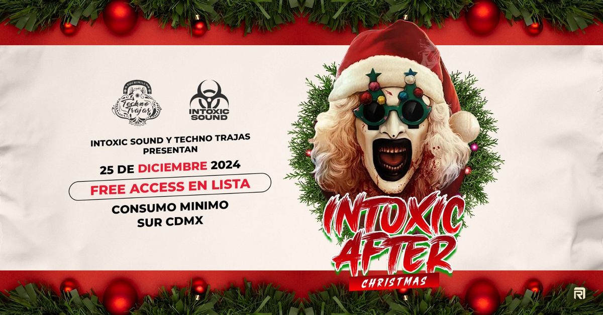 INTOXIC AFTER CHRISTMAS \/\/ FREE ACCESS EN LISTA \/\/ SUR CDMX