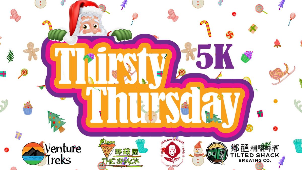 Thirsty Thursday 5K - Xmas Edition