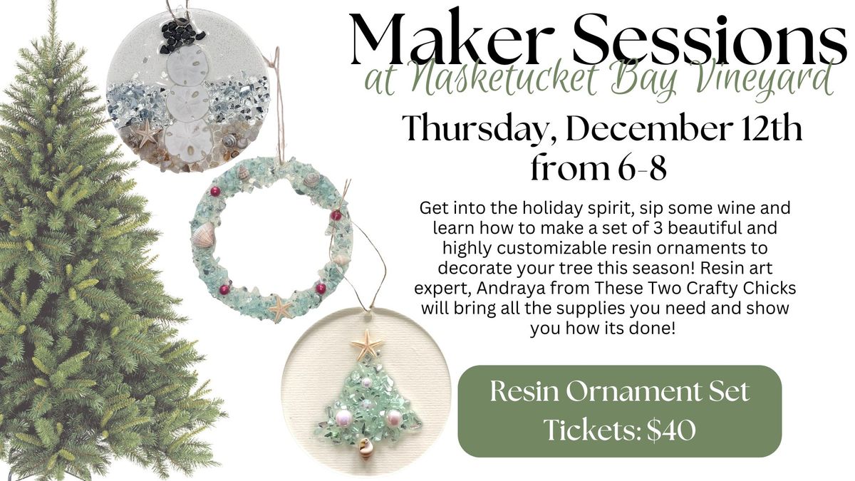 Resin Ornament Maker Session at Nasketucket Bay Vineyard