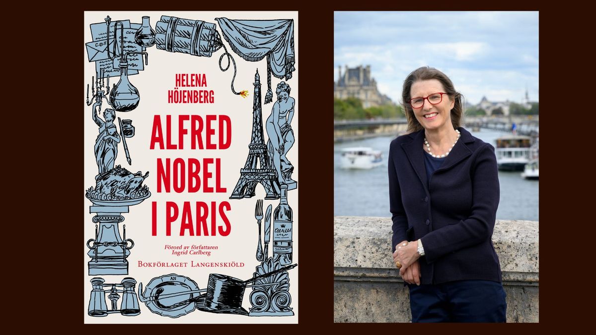 Alfred Nobel i Paris - lunchsamtal med Helena H\u00f6jenberg