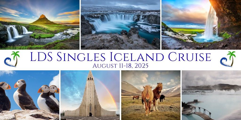 LDS Singles Iceland Cruise Aug 11-18, 2025