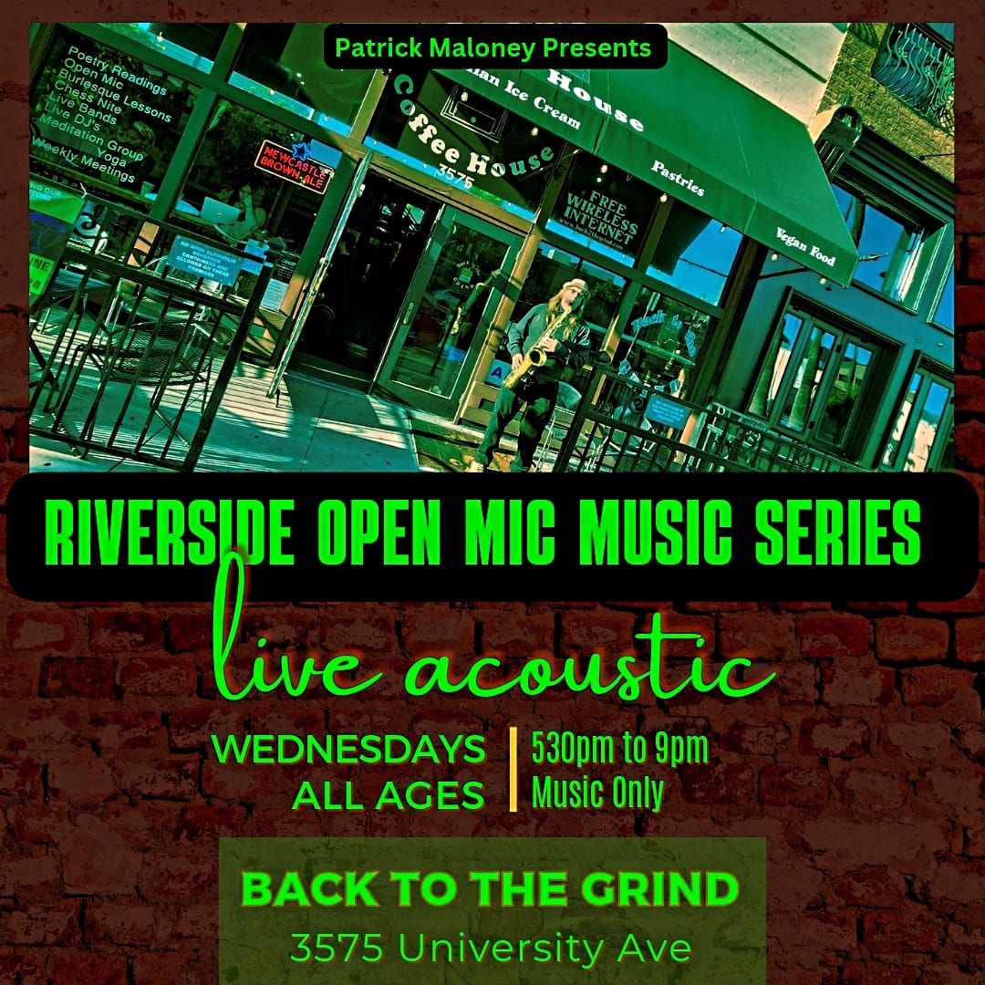 Riverside Open Mic Wednesday's at Back to the Grind - Nov 27th 2024