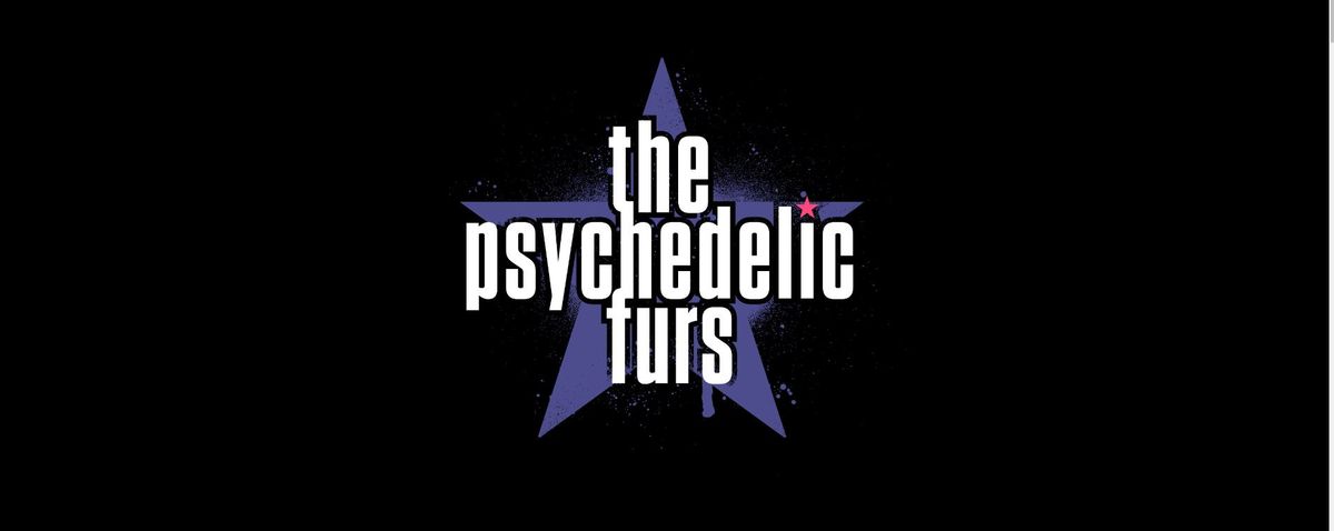 The Psychedelic Furs w\/special guest Rooney