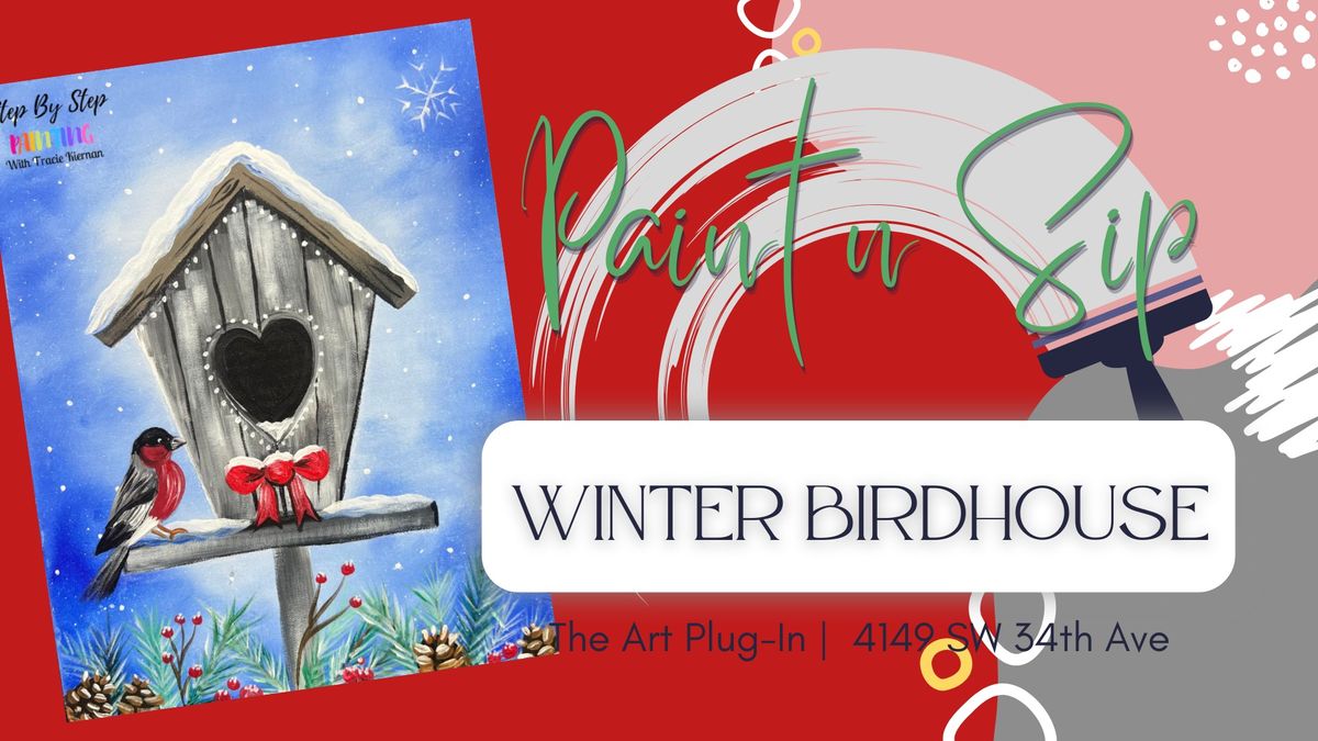 Paint n Sip - Winter Birdhouse