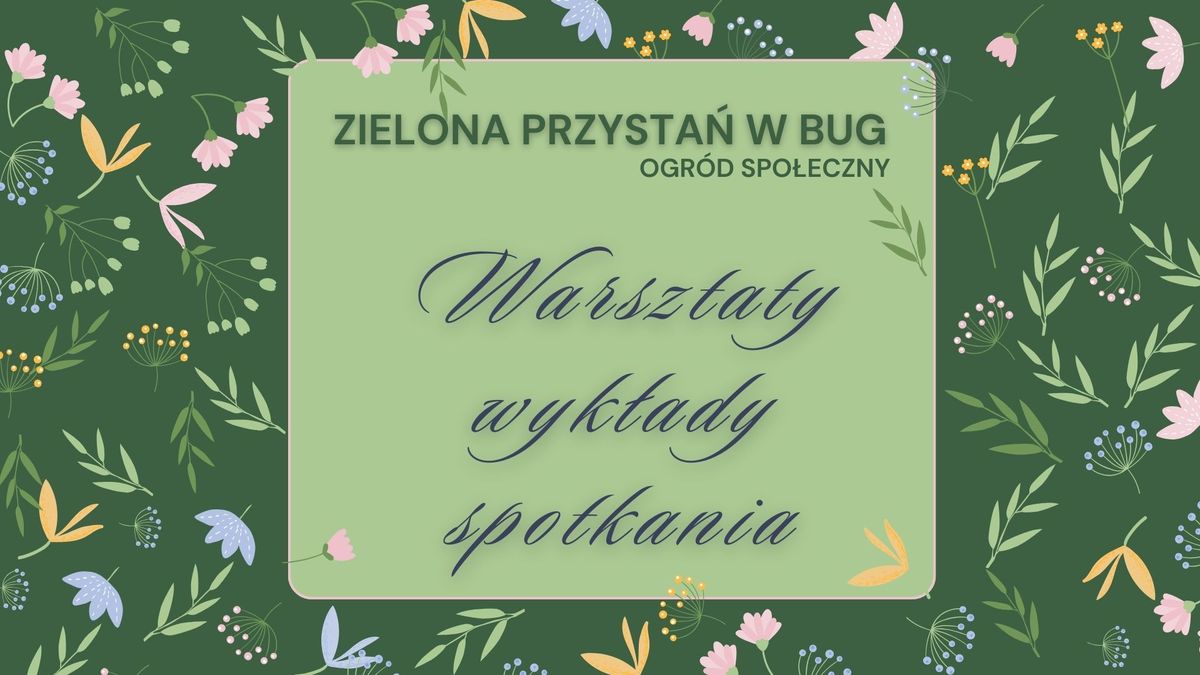 Ogr\u00f3d spo\u0142eczny "Zielona przysta\u0144 w BUG" 