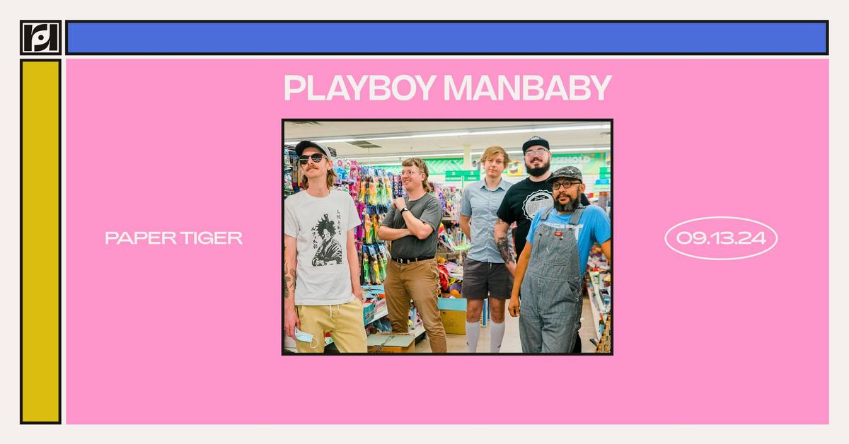 Resound Presents: Playboy Manbaby at Paper Tiger on 9\/13