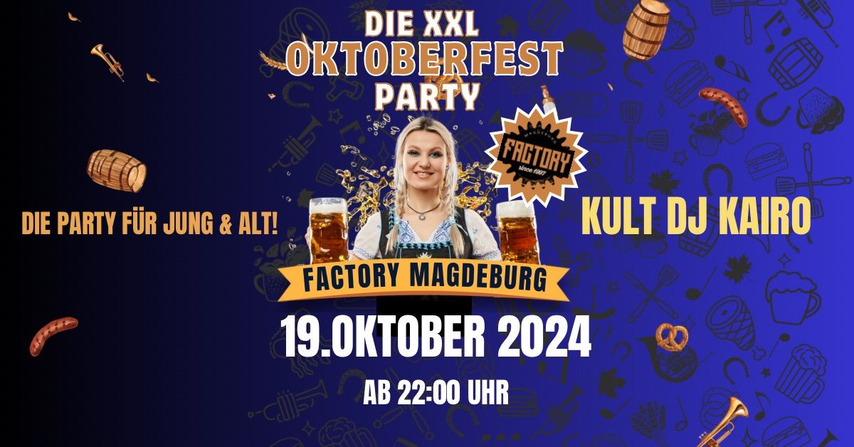 \ud83c\udf7bDIE XXL OKTOBERFEST PARTY\ud83c\udf7b 2024 \/\/ FACTORY Magdeburg 