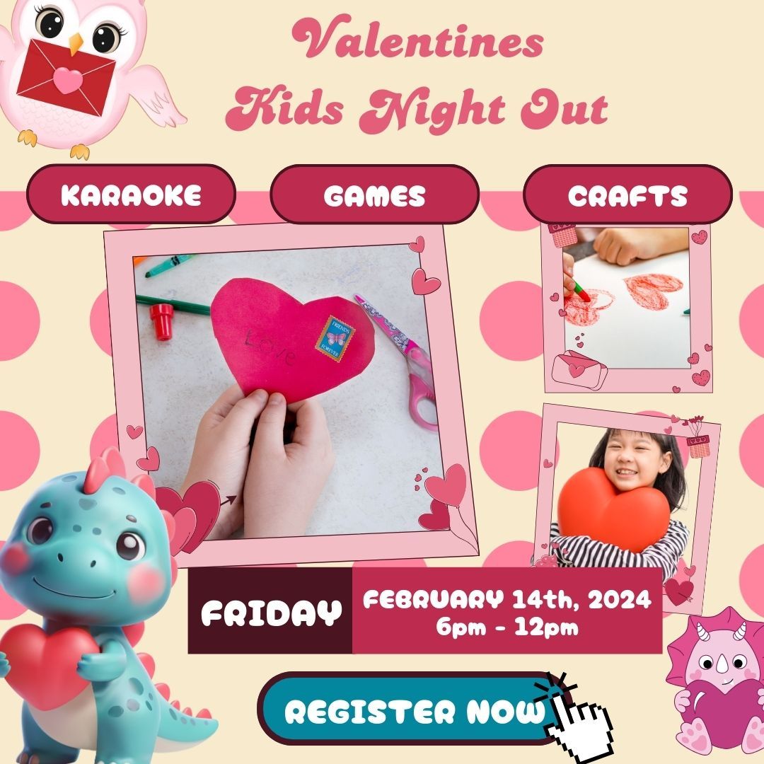 Valentines Day Kids Night Out