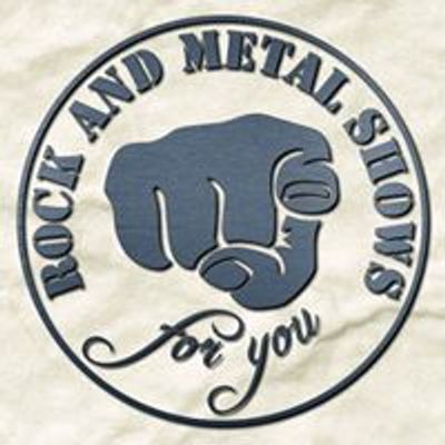 Rock and Metal Shows for you