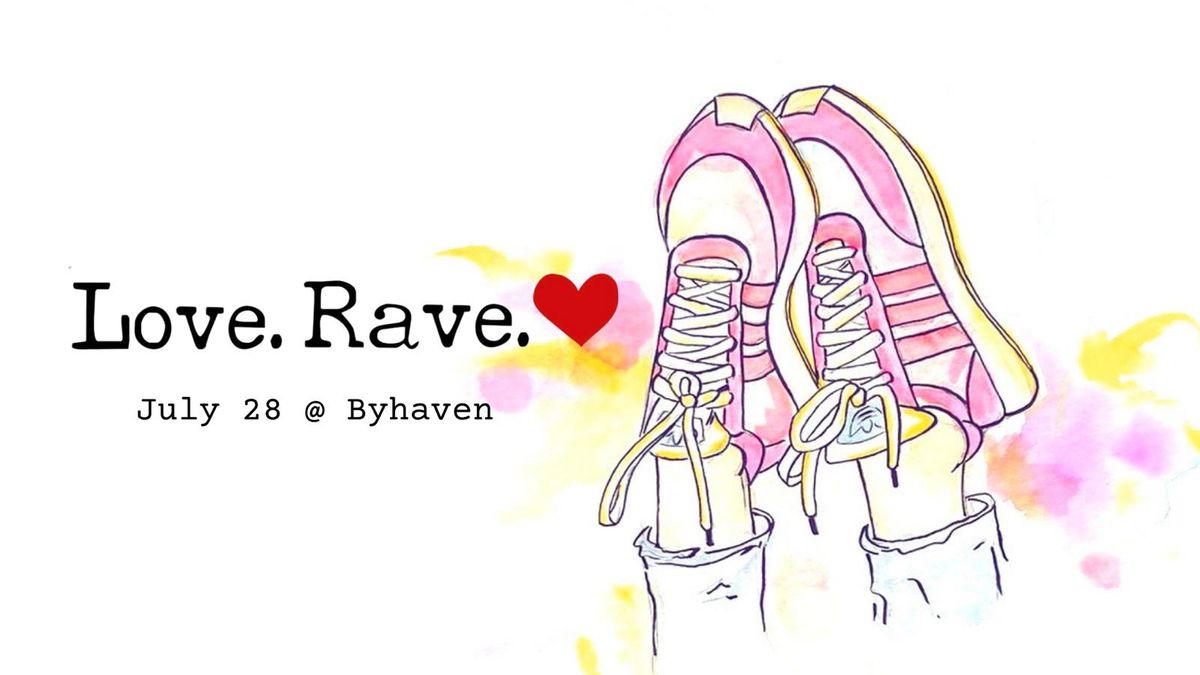 Love.Rave. - July Edition 