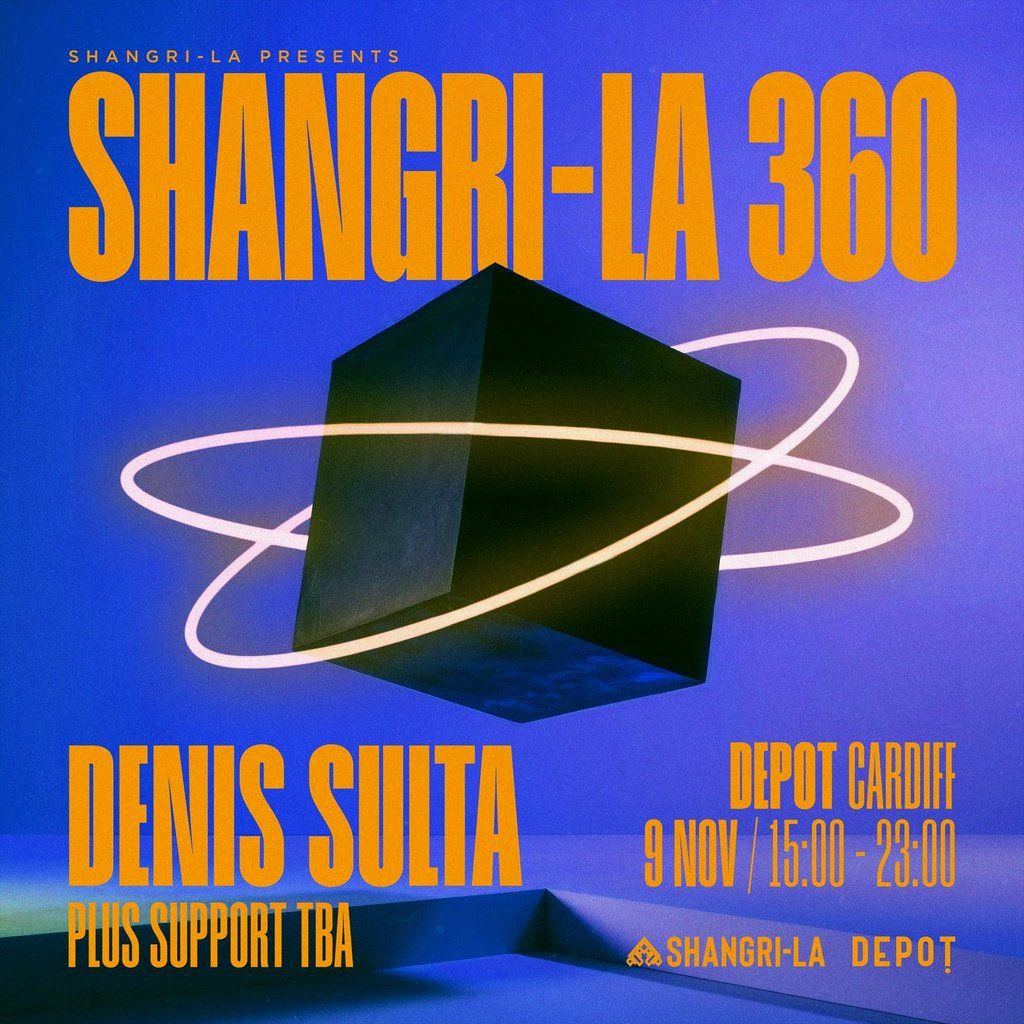 Shangri-La 360 w\/ Denis Sulta + more TBA!