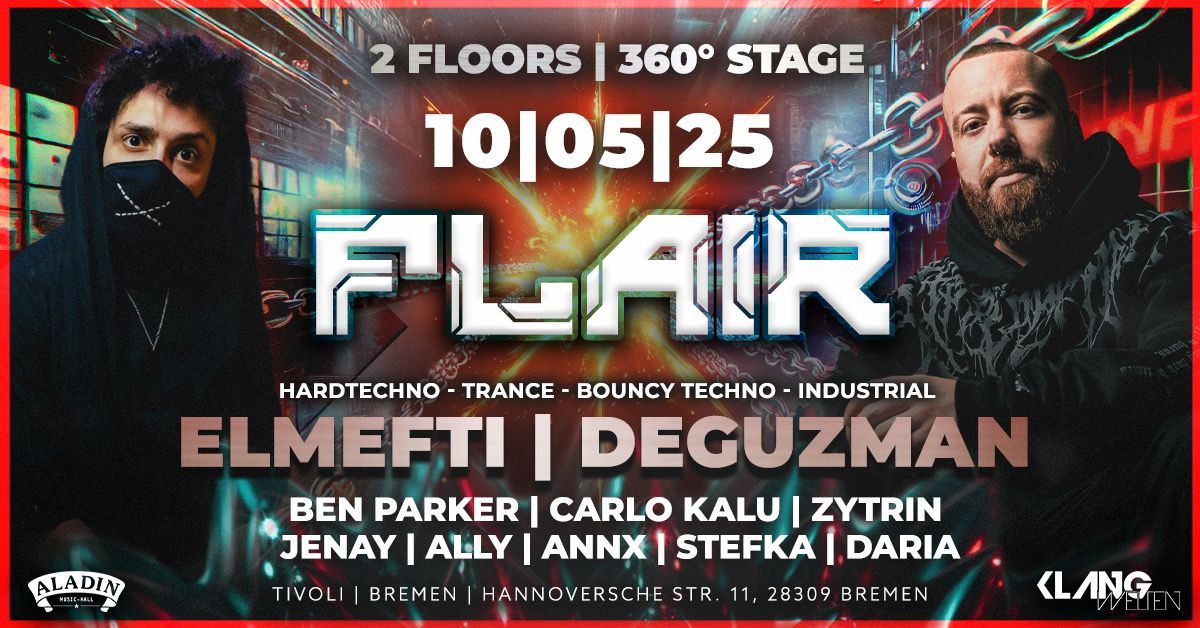 FLAIR x Elmefti & DeGuzman | 2 Floors & 360\u00b0 Stage Madness