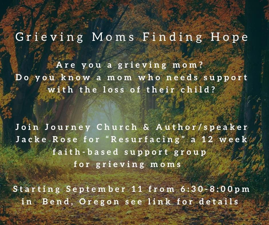 Resurfacing support group for grieving moms 